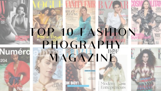 Top 10 Awe-Inspiring Fashion Photography Magazines